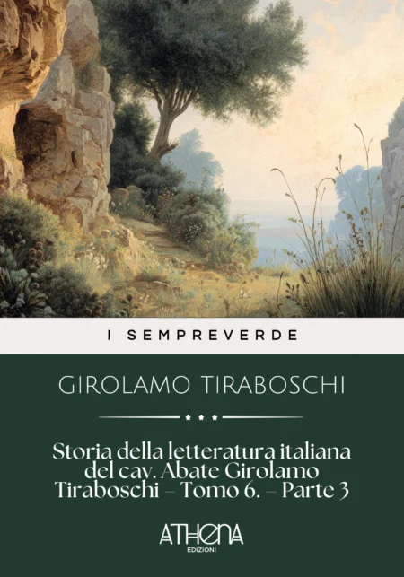 Storia della letteratura italiana del cav. Abate Girolamo Tiraboschi – Tomo 6. – Parte 3